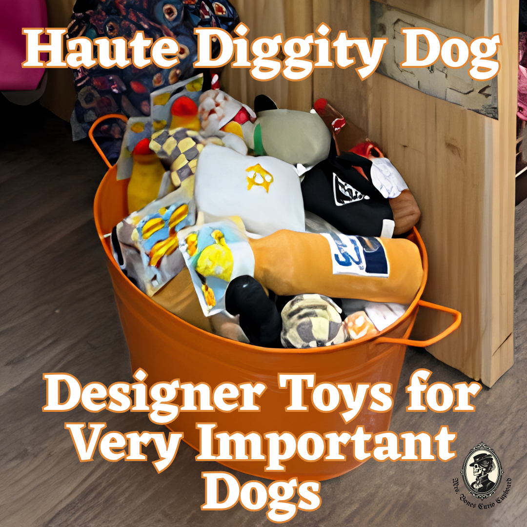 Designer Dog Toys for Very Important Dogs