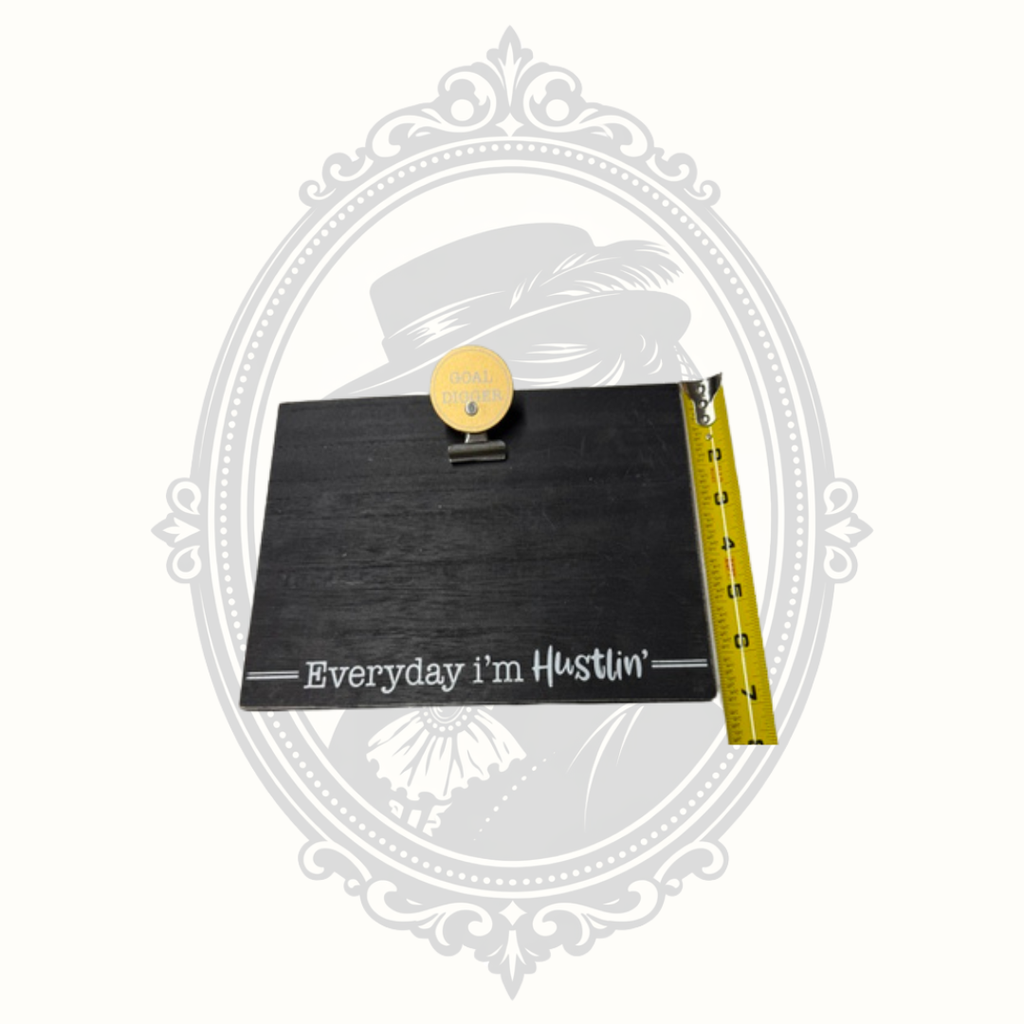 Goal Digger Memo Clip Sign | "Everyday I'm Hustlin'" Desk Organizer