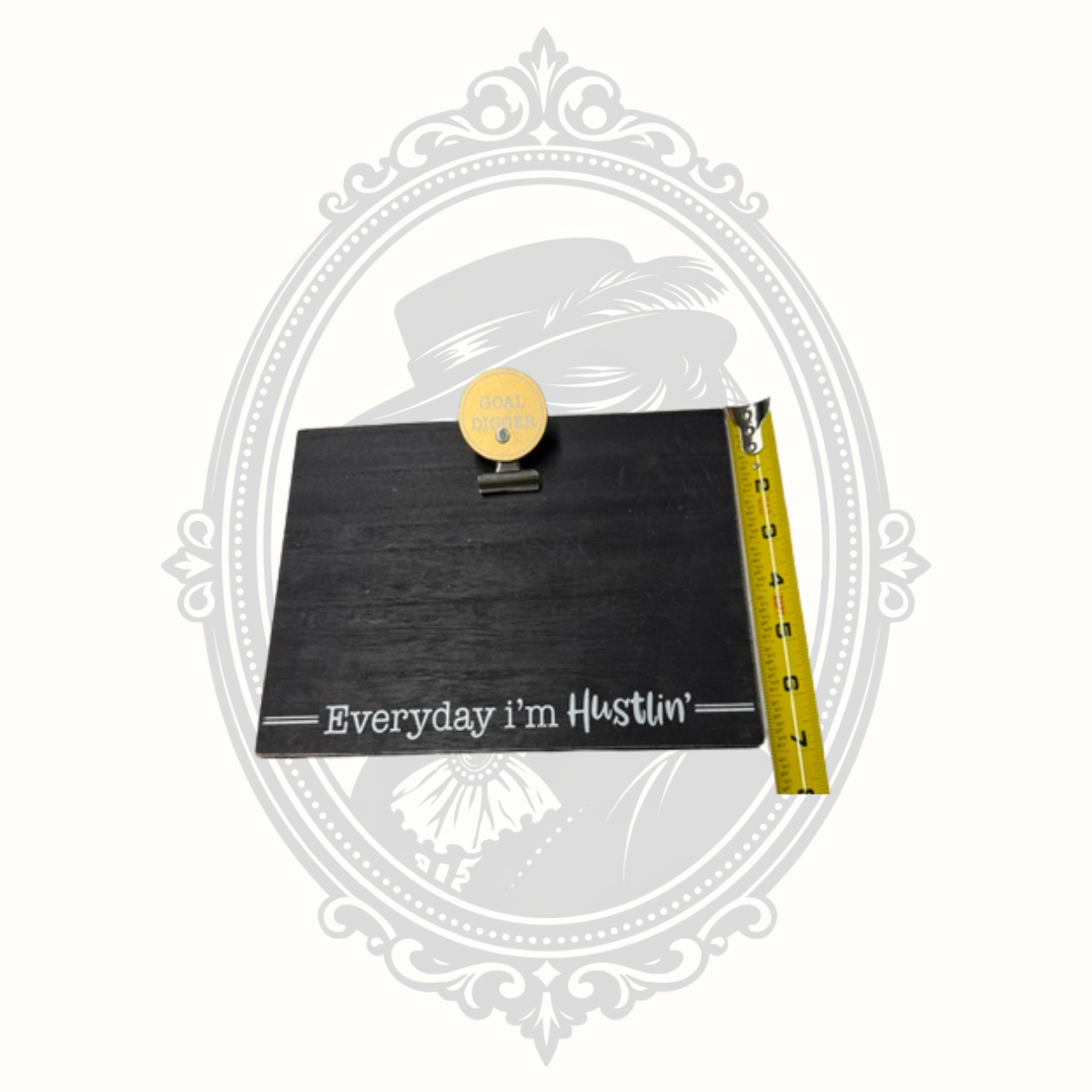 Goal Digger Memo Clip Sign | "Everyday I'm Hustlin'" Desk Organizer