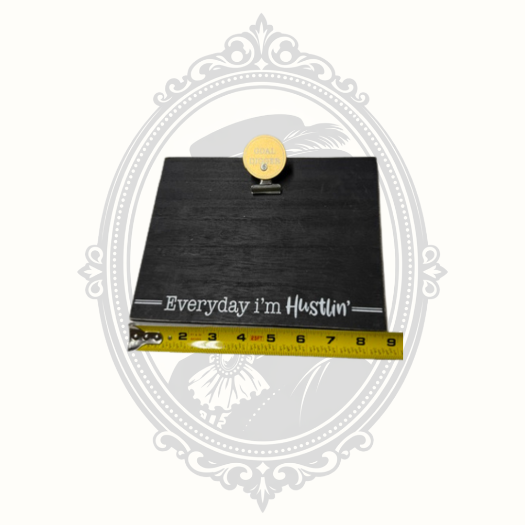 Goal Digger Memo Clip Sign | "Everyday I'm Hustlin'" Desk Organizer