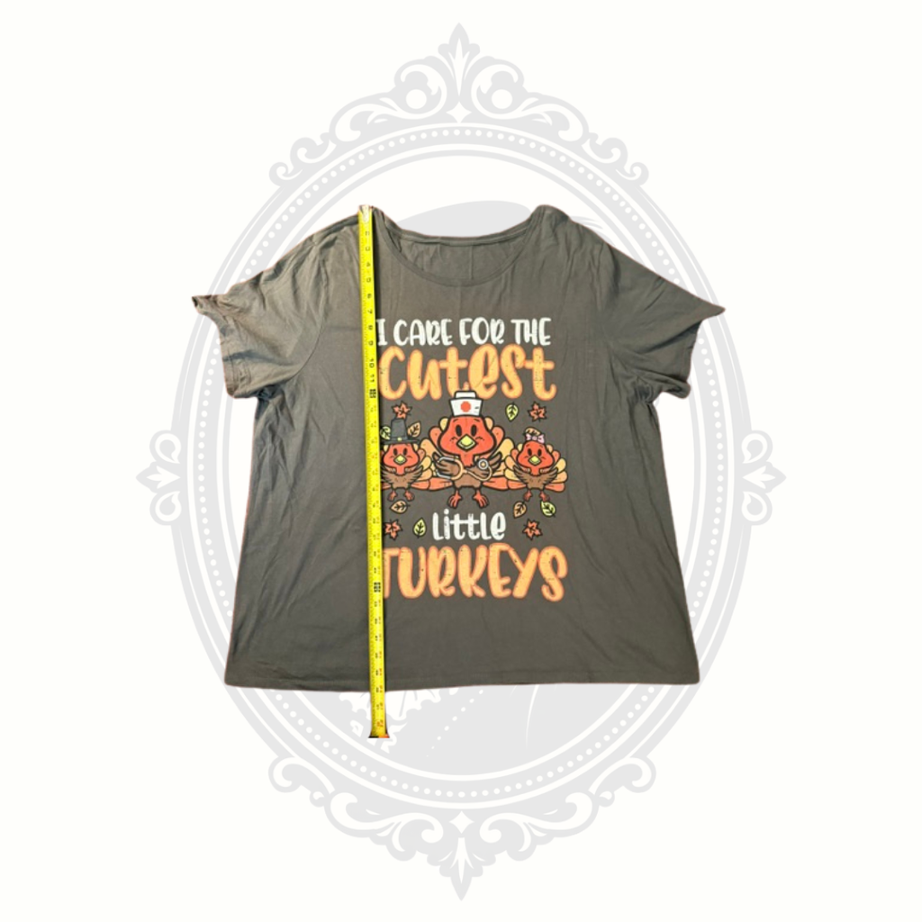 Nurse Thanksgiving Shirt "I Care for the Cutest Little Turkeys" Women's 4X Graphic Tee 100% Cotton