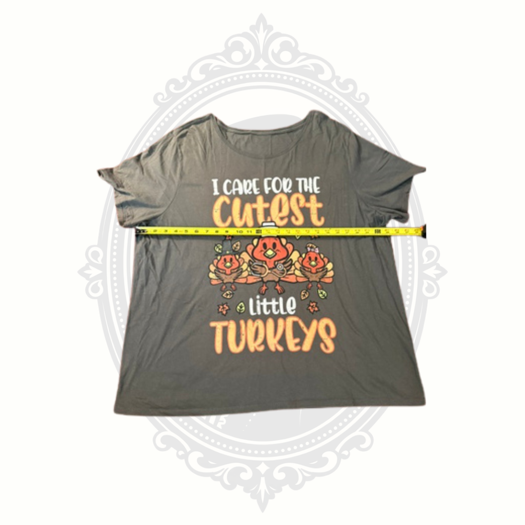 Nurse Thanksgiving Shirt "I Care for the Cutest Little Turkeys" Women's 4X Graphic Tee 100% Cotton