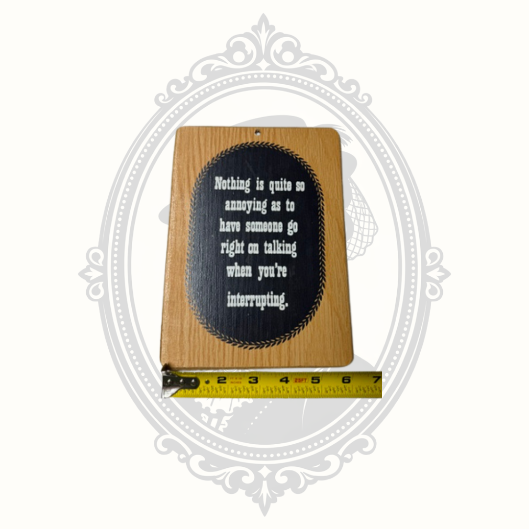 Vintage Humorous Wooden Wall Plaque | "Nothing Is Quite So Annoying..." Sign