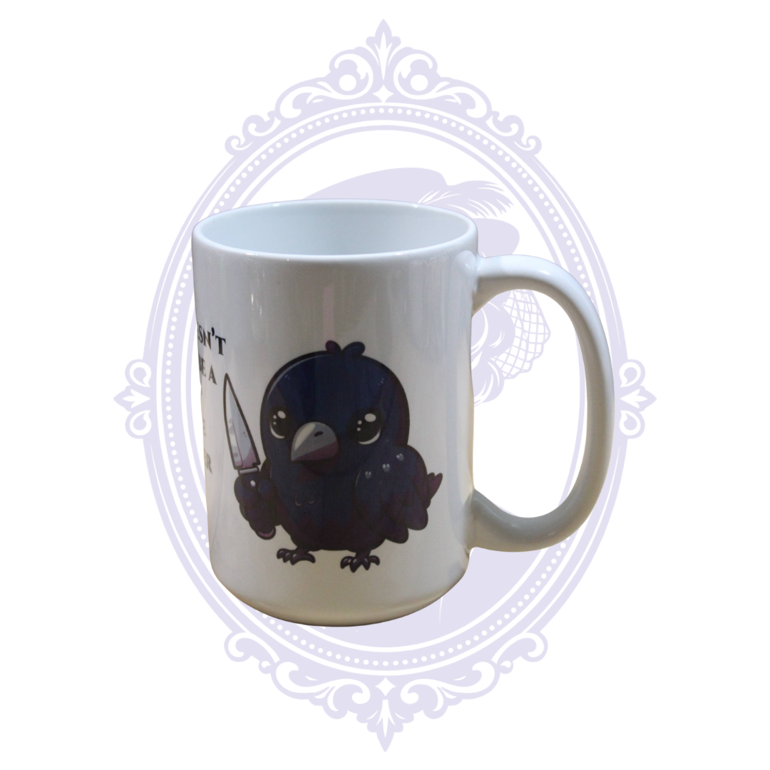 Gothic humor coffee mug featuring a black crow holding a knife and part of the murder saying.