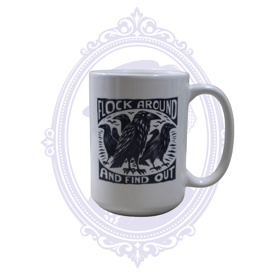 Flock Around and Find Out 15 oz white ceramic mug with black three-crow design, front view with handle on right