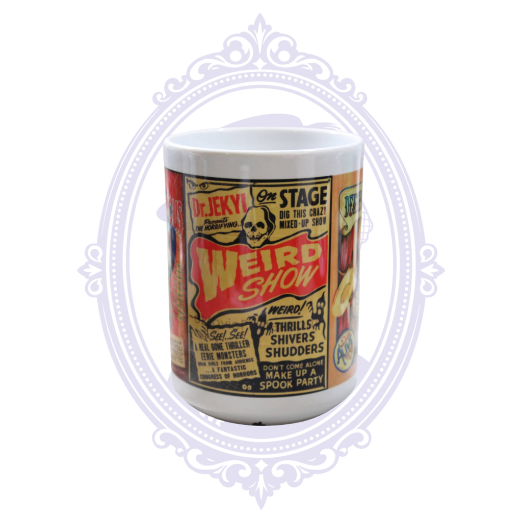 15 oz ceramic mug featuring a colorful retro Weird Show sideshow poster with skull and vintage carnival artwork.