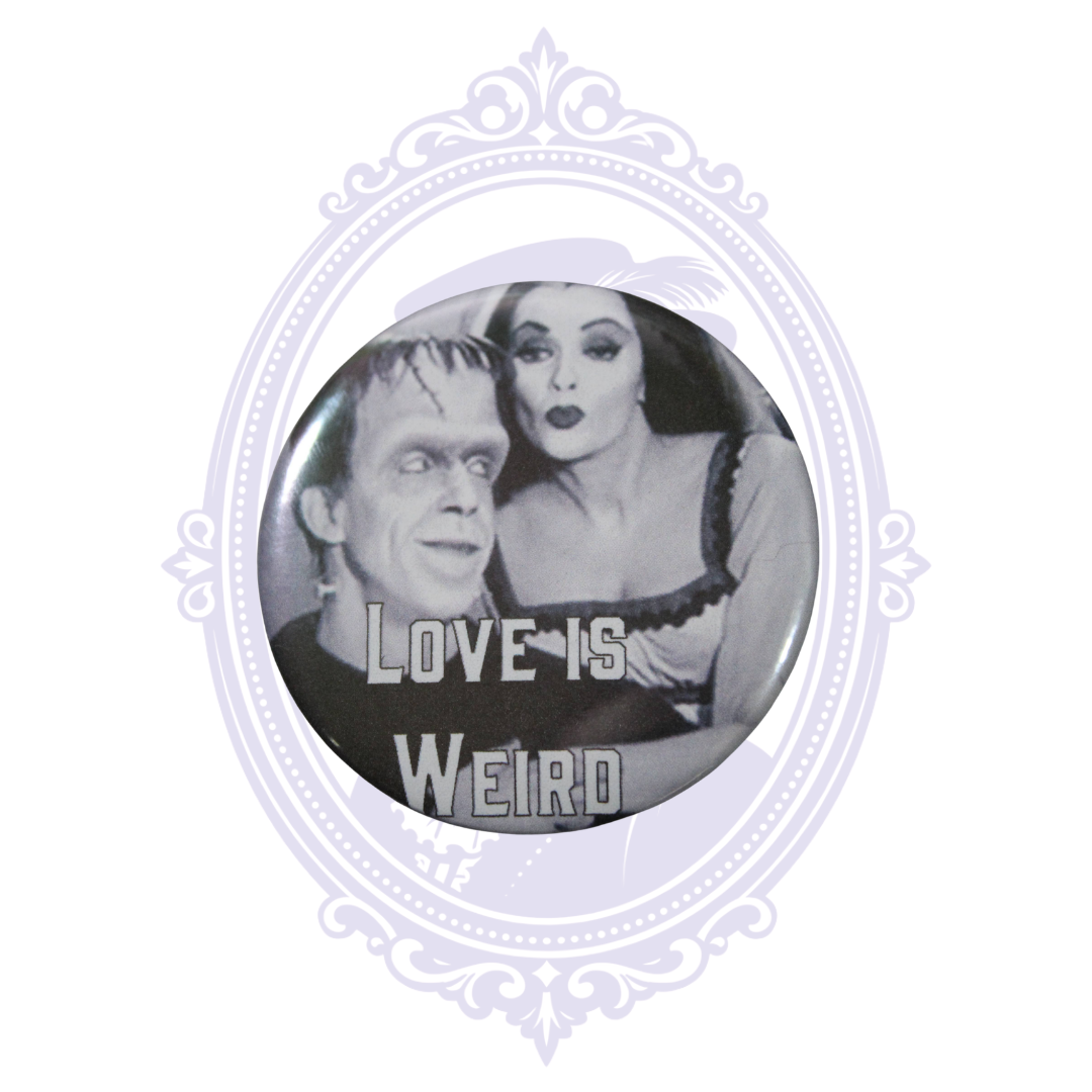 The Munsters Love Is Weird 2.25-inch pin button featuring Herman and Lily Munster